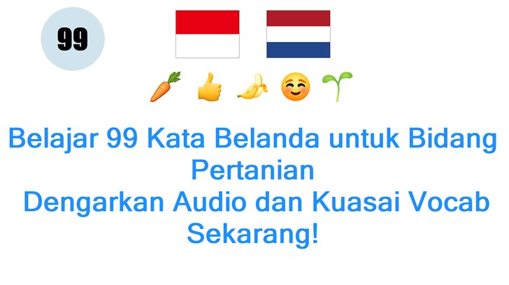 Belajar 99 Kata Belanda untuk Bidang Pertanian: Dengarkan Audio dan Kuasai Vocab Sekarang!